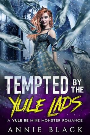 Tempted by the Yule Lads: A Yule Be Mine Monster Romance by Annie Black