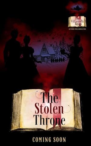 The Stolen Throne: The Villainous Reign by Ivy Cole