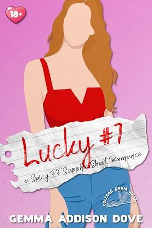 Lucky #7: A Spicy FF Sapphic Short Romance by Gemma Addison Dove
