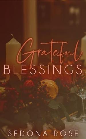 Grateful Blessings : An Amethyst Falls Holiday Novelette by Sedona Rose