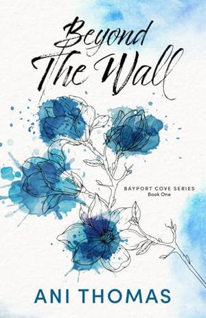 Beyond the Wall by Ani Thomas