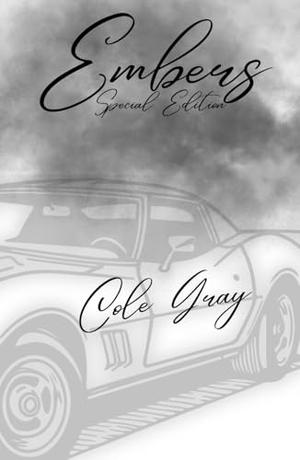 Embers: Special Edition by Cole Gray