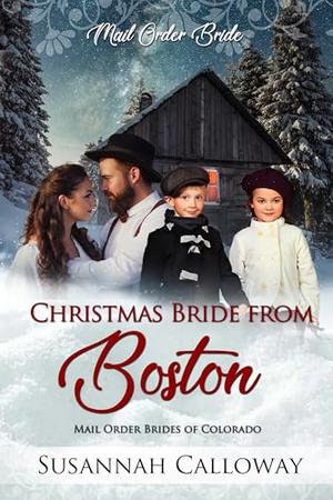Christmas Bride from Boston by Susannah Calloway
