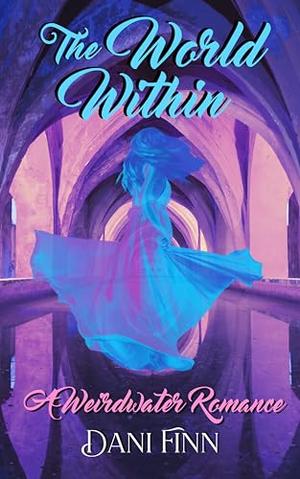 The World Within by Dani Finn