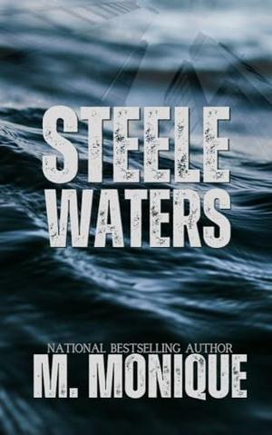 STEELE WATERS by M Monique