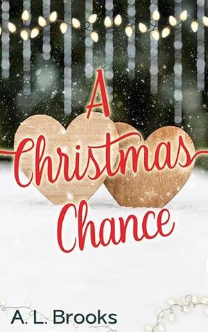 A Christmas Chance by A. L. Brooks