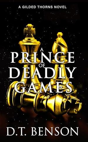A Prince of Deadly Games (Gilded Thorns #4)