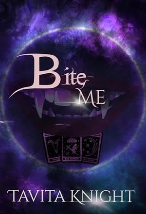 Bite Me by Tavita Knight