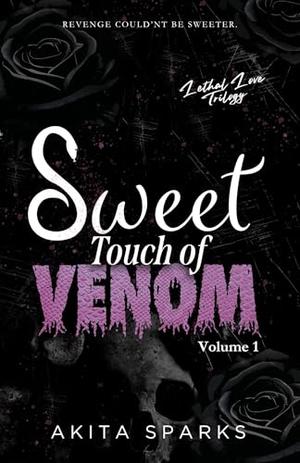 Sweet Touch of Venom by Akita Sparks