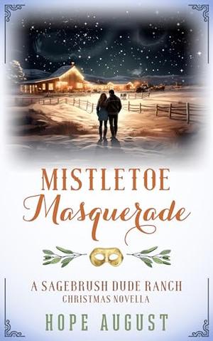 Mistletoe Masquerade by Hope August