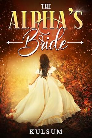 The Alpha's Bride by Umme Kulsum