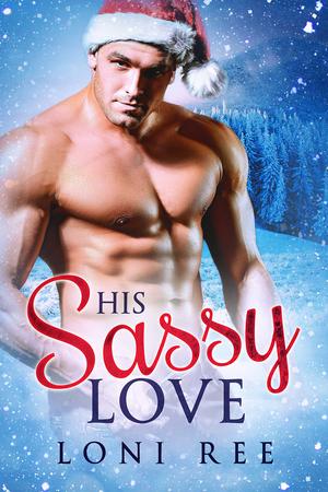 His Sassy Love by Loni Ree