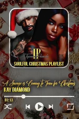 A Savage Is Coming to Town For Christmas by Kay Diamond