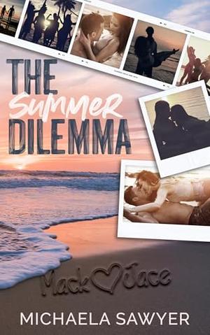 The Summer Dilemma: Best Friends Brother Romance by Michaela Sawyer