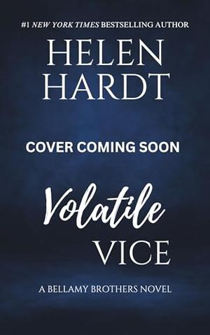 Volatile Vice: Bellamy Brothers Five by Helen Hardt