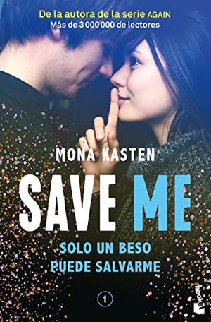 Save Me by Mona Kasten