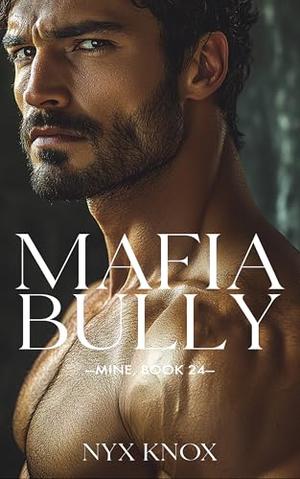 Mafia Bully (Mine #24)