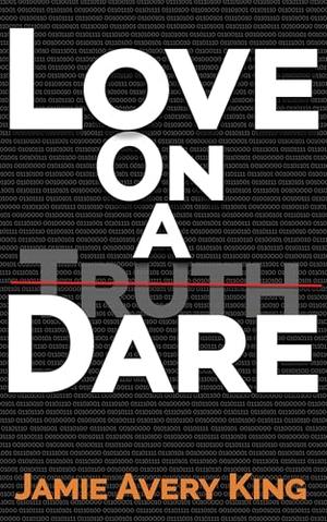 Love on a Dare by Jamie Avery King, Geri Larson Watson