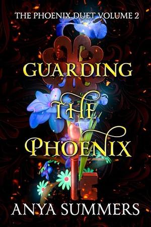 Guarding The Phoenix: Volume 2 by Anya Summers