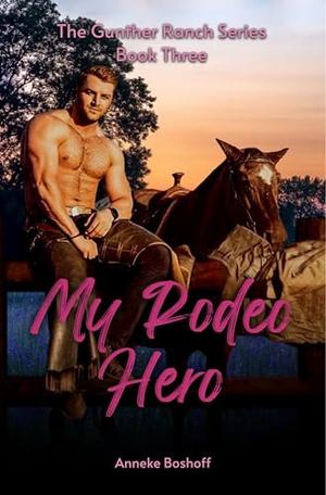 My Rodeo Hero (The Gunther Ranch #3)