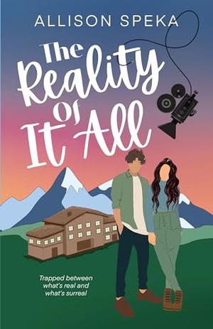 The Reality Of It All by Allison Speka