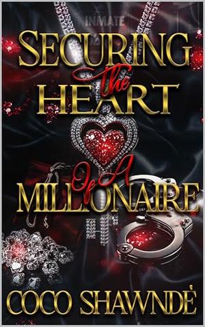 Securing the Heart of a Millionaire by Coco Shawnde, Secret Dozier