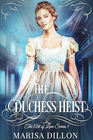 The Duchess Heist by Marisa Dillon