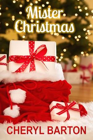 Mister Christmas by Cheryl Barton