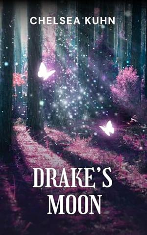 Drake's Moon by Chelsea Kuhn