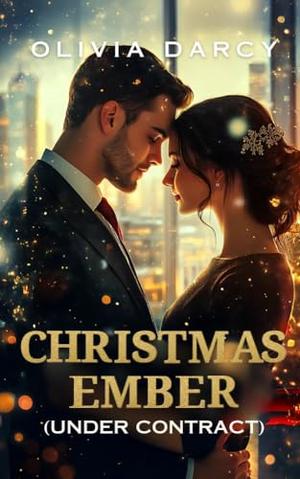 Christmas Ember (Under Contract): A Billionaire Fake Engagement Romance Nº1 by Olivia Darcy