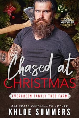 Chased at Christmas: Evergreen Family Tree Farm by Khloe Summers