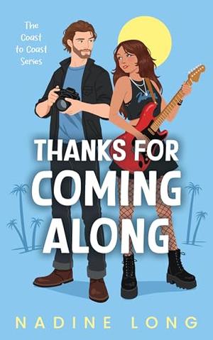 Thanks For Coming Along by Nadine Long
