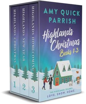 The Complete Highlands Christmas Trilogy by Amy Quick Parrish