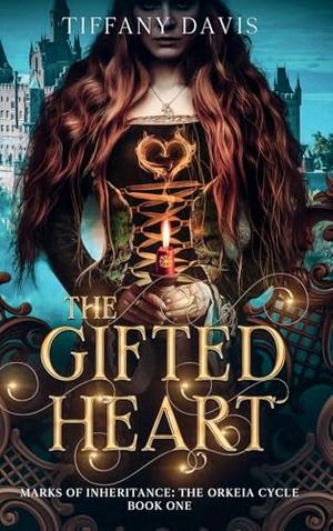 The Gifted Heart by Tiffany Davis