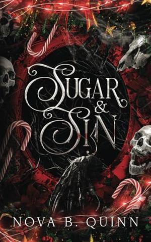 Sugar & Sin: A dark paranormal Christmas novella by Nova B. Quinn