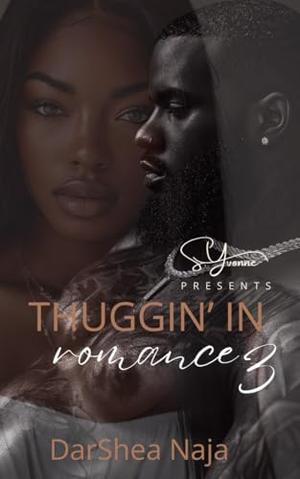 Thuggin' in Romance 3 by DarShea Naja