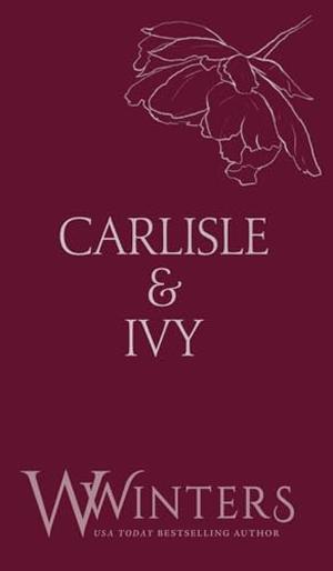 Carlisle & Ivy: A Deal For A Kiss by W Winters