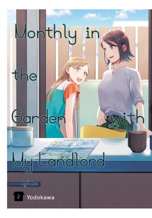 Monthly in the Garden with My Landlord, Vol. 2 by ヨドカワ, Yodokawa