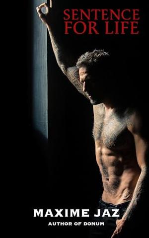 Sentence for Life by Maxime Jaz