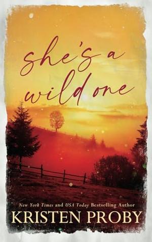 She's a Wild One - Special Edition: A Small Town, Second Chance, Rival Families Romance by Kristen Proby