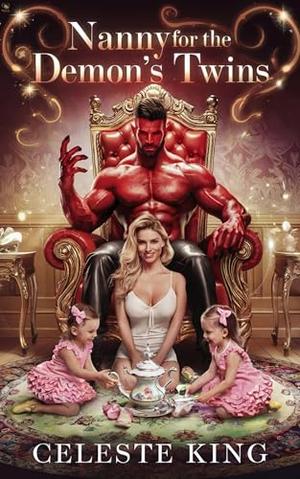 Nanny for the Demon's Twins by Celeste King