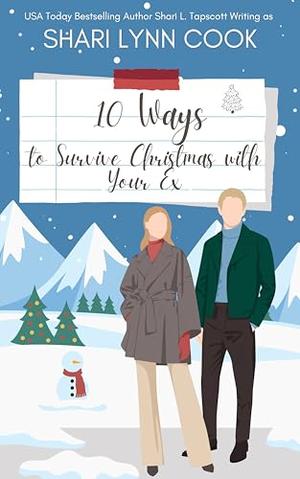 10 Ways to Survive Christmas With Your Ex: A 27 Ways Novella by Shari Lynn Cook