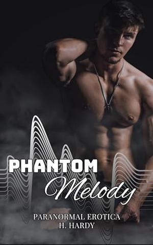 Phantom's Melody: Paranormal Erotica Female Banshee by H. Hardy
