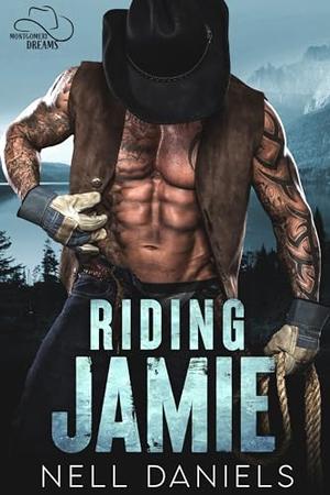 Riding Jamie: Second Chance Western Contemporary Romance (Montgomery Dreams #1)
