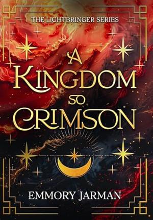 A Kingdom so Crimson by Emmory Jarman