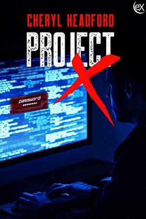 Project X by Cheryl Headford