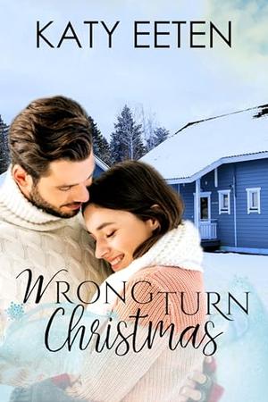 Wrong Turn Christmas by Katy Eeten