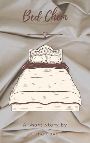 Bed Chem by Lucy Love