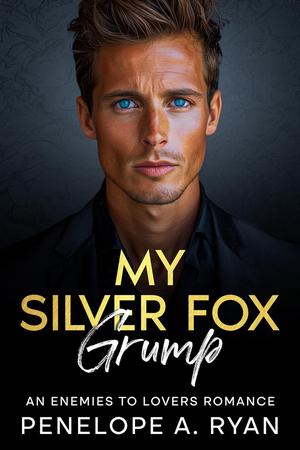 My Silver Fox Grump by Penelope Ryan