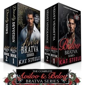 Avilov & Belov Bratva: A Dark Mafia Romance: 2 Complete Series In One Boxset by Kat Steele